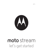 Motorola moto stream Let's Get Started