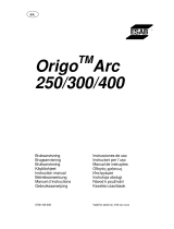 ESAB Origo™ Arc 250, Origo™ Arc 300, Origo™ Arc 400 Manual de usuario