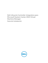 Dell Lifecycle Controller Integration for System Center Virtual Machine Manager Version 1.0 El manual del propietario