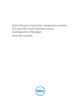 Dell Lifecycle Controller Integration Version 3.0 for Microsoft System Center Configuration Manager Guía del usuario