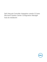 Dell Lifecycle Controller Integration Version 3.3 for Microsoft System Center Configuration Manager Guía de inicio rápido